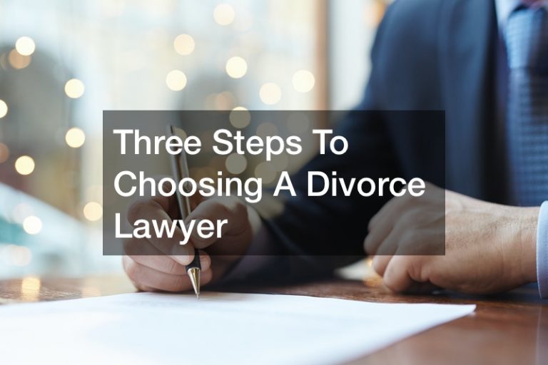 Three Steps To Choosing A Divorce Lawyer Legal Videos