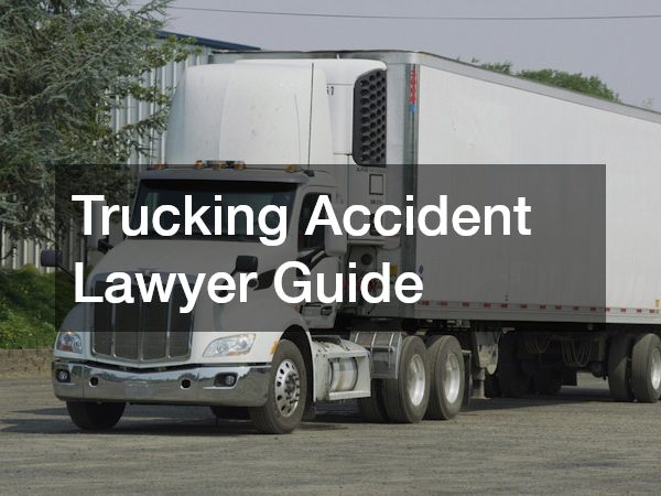 Trucking Accident Lawyer Guide